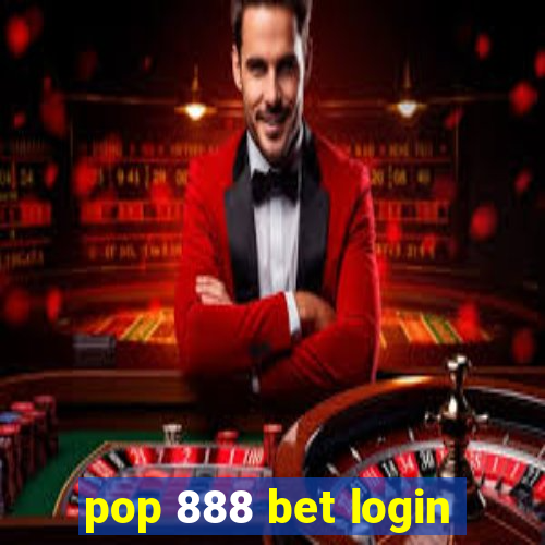 pop 888 bet login